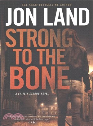 Strong to the Bone ─ A Caitlin Strong Novel