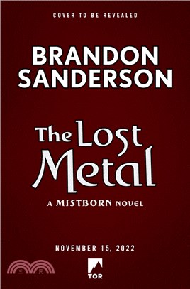 The Lost Metal: A Mistborn Novel