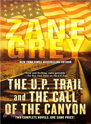 The U.P. trail and the call of the canyon /
