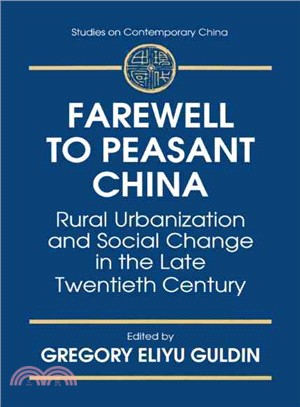 Farewell to Peasant China ― Rural Urbanization and Social Change in the Late Twentieth Century