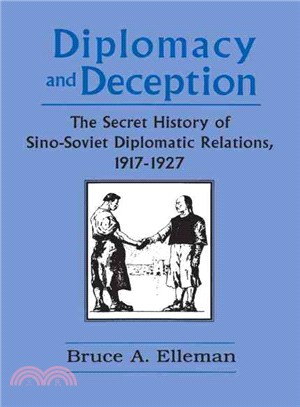 Diplomacy and Deception ― The Secret History of Sino-Soviet Diplomatic Relations, 1917-1927