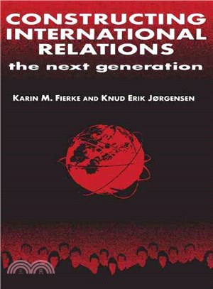 Constructing International Relations: The Next Generation
