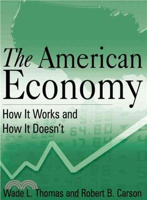 The American Economy: How It Works and How It Doesnt