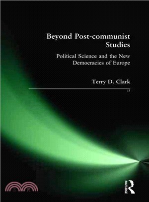 Beyond Post-Communist Studies ― Political Science and the New Democracies of Europe