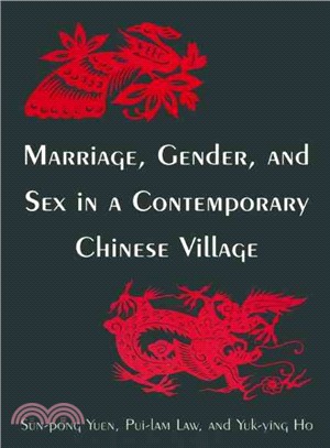 Marriage, Gender, and Sex in a Contemporary Chinese Village