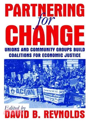 Partnering for Change ― Unions and Community Groups Build Coalitions for Economic Justice