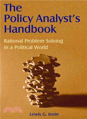 The Policy Analyst's Handbook—Rational Problem Solving in a Political World