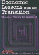 Economic Lessons from the Transition: The Basic Theory Re-Examined
