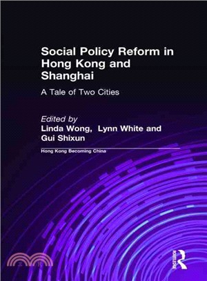 Social Policy Reform in Hong Kong and Shanghai ― A Tale of Two Cities