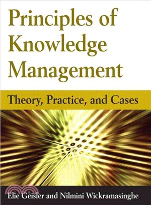 Principles of Knowledge Management: Theory, Practice and Cases