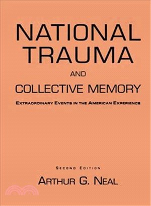 National Trauma And Collective Memory: Extraordinary Events In The American Experience