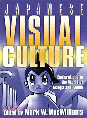 Japanese Visual Culture ─ Explorations in the World of Manga and Anime