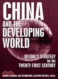 China and the Developing World ─ Beijing's Strategy for the Twenty-First Century