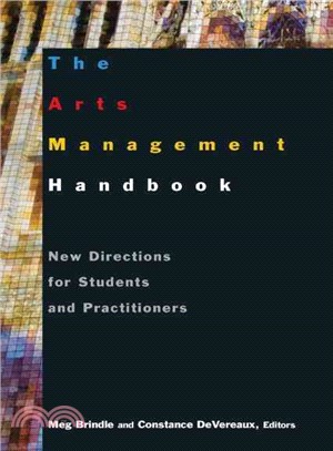 The Arts Management Handbook ─ New Directions for Students and Practitioners