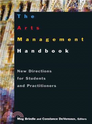 The Arts Management Handbook ─ New Directions for Students and Practitioners