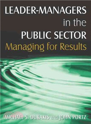 Leader-Managers in the Public Sector:Managing for Results