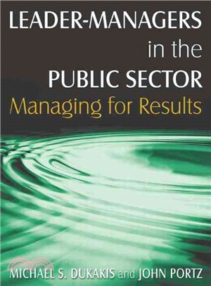Leader-Manager in the Public Sector:Managing for Results