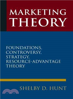 Marketing Theory ─ Foundations, Controversy, Strategy, Resource - Advantage Theory
