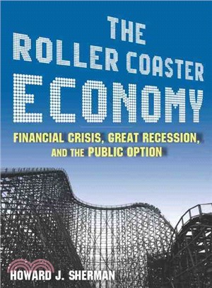 The Roller Coaster Economy: Financial Crisis, Great Recession and the Public Opinion