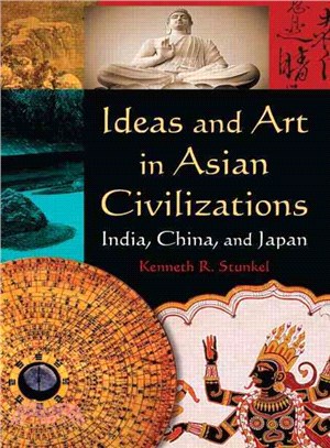 Ideas and Art in Asian Civilizations ─ India, China, and Japan