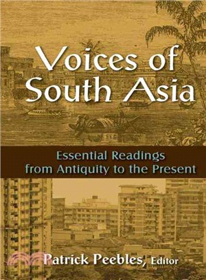 Voices of South Asia—Essential Readings from Antiquity to the Present