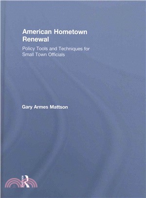 American Hometown Renewal ─ Policy Tools and Techniques for Small Town Officials