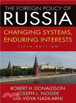 The Foreign Policy of Russia ― Changing Systems, Enduring Interests