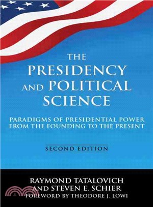 The Presidency and Political Science ― Paradigms of Presidential Power from the Founding to the Present