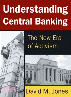 Understanding Central Banking ─ The New Era of Activism