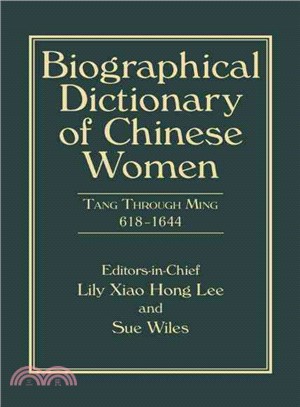 Biographical Dictionary of Chinese Women ― Tang Through Ming, 618-1644