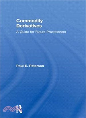 Commodity Derivatives ― A Guide for Future Practitioners