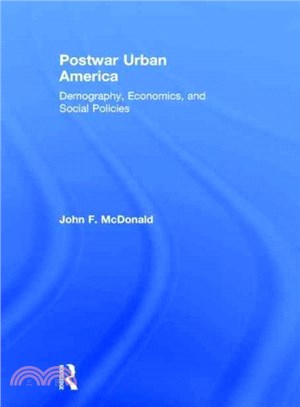 Postwar Urban America ─ Demography, Economics, and Social Policies