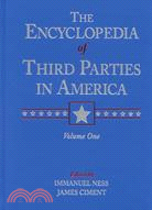The Encyclopedia of Third Parties in America