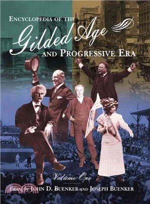 Encyclopedia of the Gilded Age and Progressive Era