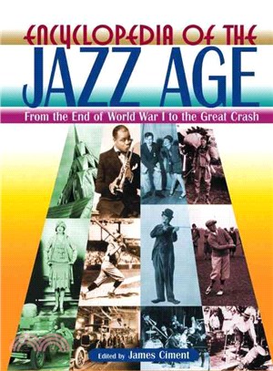 Encyclopedia of the Jazz Age ─ From the End of World War I to the Great Crash