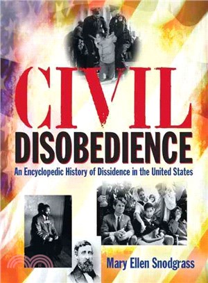 Civil Disobedience ─ An Encyclopedic History of Dissidence in the United States