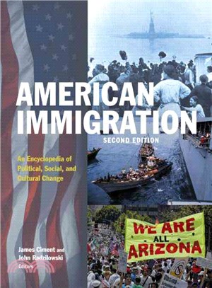 American Immigration ─ An Encyclopedia of Political, Social, and Cultural Change