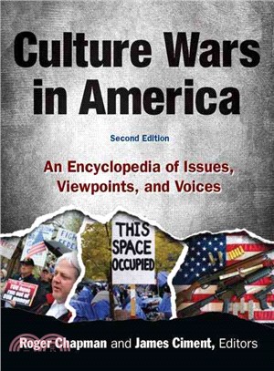 Culture Wars ― An Encyclopedia of Issues, Viewpoints, and Voices