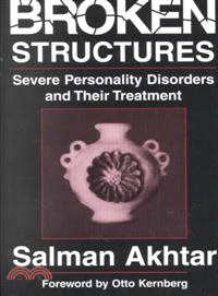 Broken Structures ─ Severe Personality Disorders and Their Treatment