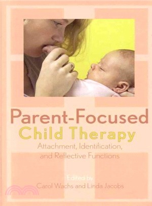 Parent-focused Child Therapy ― Attachment, Identification, And Reflective Function