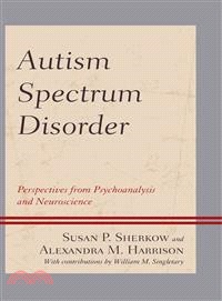 Autism Spectrum Disorder ─ Perspectives from Psychoanalysis and Neuroscience