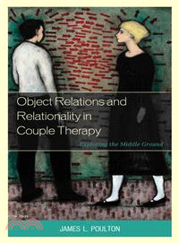 Object Relations and Relationality in Couple Therapy—Exploring the Middle Ground
