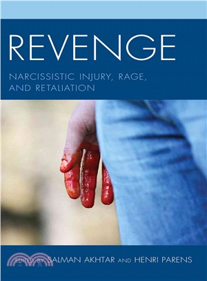 Revenge ─ Narcissistic Injury, Rage, and Retaliation