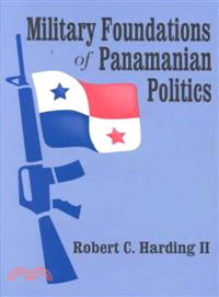 Military Foundations of Panamanian Politics