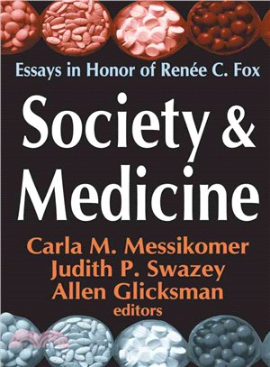 Society & Medicine ― Essays in Honor of Renee C. Fox