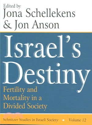 Israel's Destiny ― Fertility And Mortality in a Divided Society