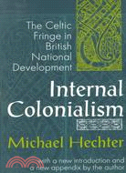 Internal Colonialism: The Celtic Fringe in British National Development