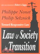 Law & Society in Transition: Toward Responsive Law