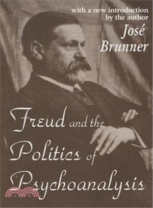 Freud and the Politics of Psychoanalysis