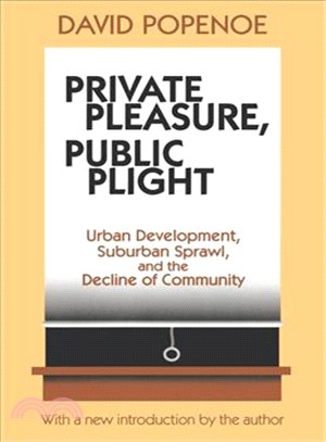 Private Pleasure, Public Plight ― American Metropolitan Community Life in Comparative Perspective